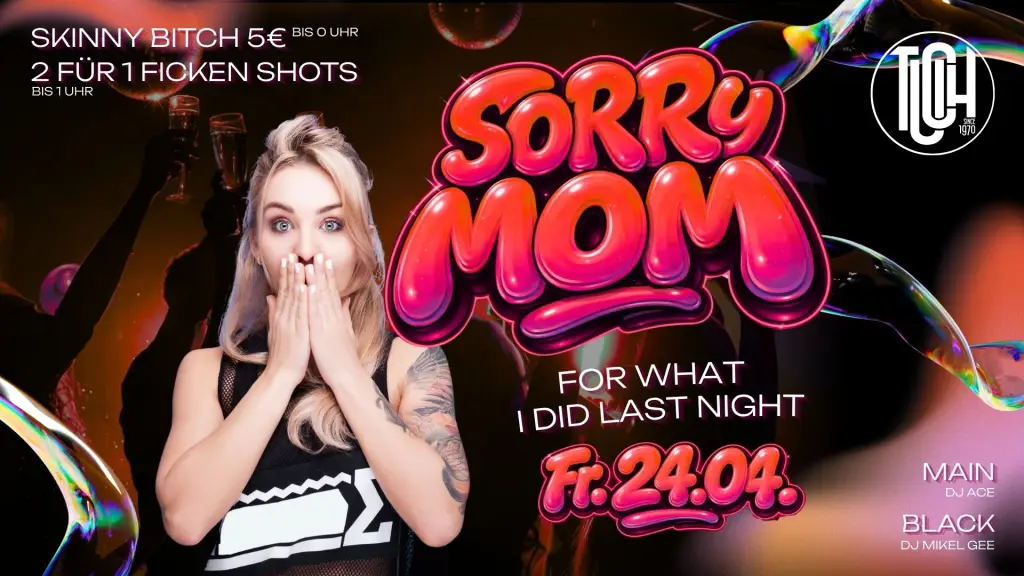 🔥😈 SORRY MOM – for what I did last night 😈🔥  - Event im Tucholsky Kiel